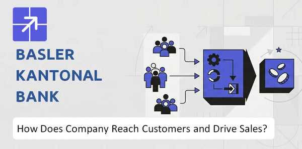 How Does Basler Kantonalbank Company Reach Customers and Turn Demand into Sales?