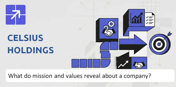 What Do the Mission, Vision, and Core Values of Celsius Holdings Company Reveal?
