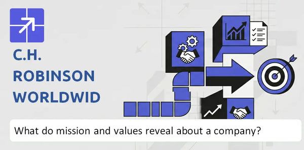 What Do the Mission, Vision, and Core Values of C.H. Robinson Worldwide Company Reveal?