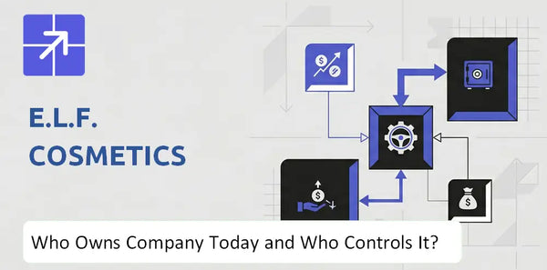 Who Owns e.l.f. Cosmetics Company Today and Who Holds Control?