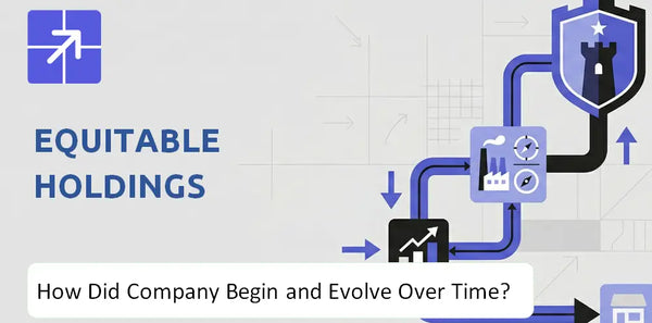 What Is the History of Equitable Holdings Company and How Did It Evolve?