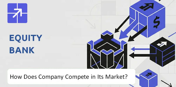 What Is the Competitive Landscape of Equity Bank Company and How Does It Compete?