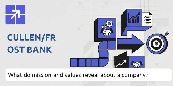 What Do the Mission, Vision, and Core Values of Cullen/Frost Bank Company Reveal?