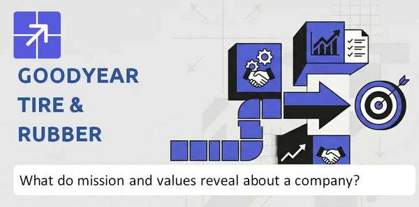What Do the Mission, Vision, and Core Values of Goodyear Tire & Rubber Company Reveal?