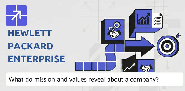What Do the Mission, Vision, and Core Values of Hewlett Packard Enterprise Company Reveal?