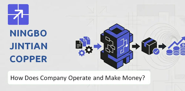How Does Ningbo Jintian Copper (Group) Company Work and What Drives Its Business Model?