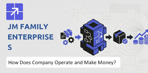 How Does JM Family Enterprises Company Work and What Drives Its Business Model?