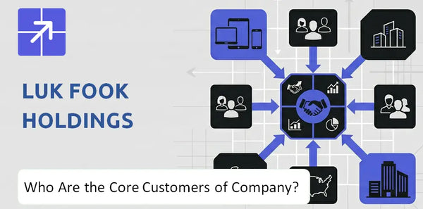 Who Are the Core Customers in Luk Fook Holdings Company's Target Market?