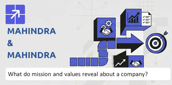 What Do the Mission, Vision, and Core Values of Mahindra & Mahindra Company Reveal?