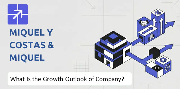What Is the Growth Outlook of Miquel y Costas & Miquel Company and Where Is It Heading?
