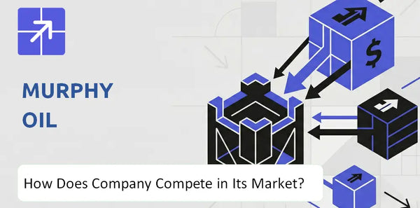 What Is the Competitive Landscape of Murphy Oil Company and How Does It Compete?