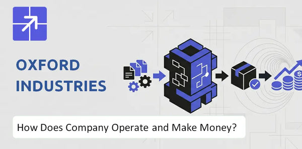 How Does Oxford Industries Company Work and What Drives Its Business Model?