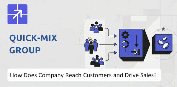 How Does quick-mix group Company Reach Customers and Turn Demand into Sales?