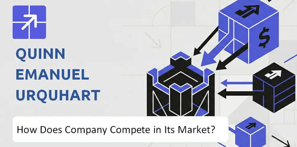 What Is the Competitive Landscape of Quinn Emanuel Urquhart & Sullivan Company and How Does It Compete?
