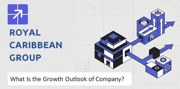 What Is the Growth Outlook of Royal Caribbean Group Company and Where Is It Heading?