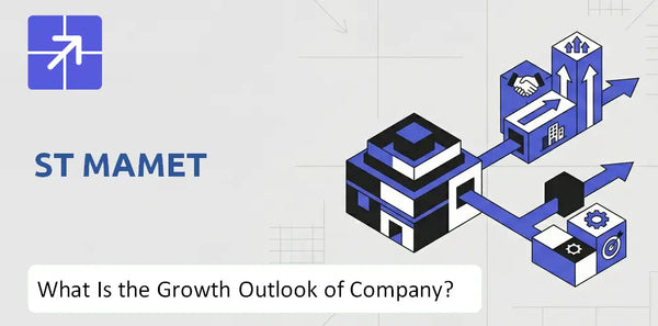 What Is the Growth Outlook of St Mamet Company and Where Is It Heading?