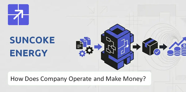 How Does SunCoke Energy Company Work and What Drives Its Business Model?