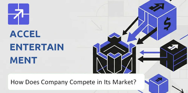 What Is the Competitive Landscape of Accel Entertainment Company and How Does It Compete?