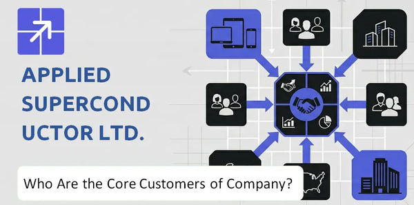 Who Are the Core Customers in Applied Superconductor Ltd. Company's Target Market?