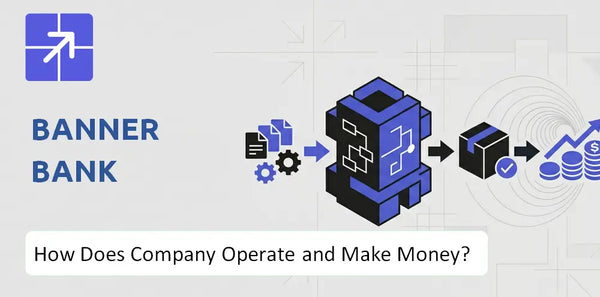 How Does Banner Bank Company Work and What Drives Its Business Model?