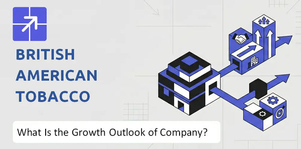 What Is the Growth Outlook of British American Tobacco Company and Where Is It Heading?