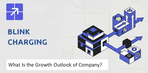 What Is the Growth Outlook of Blink Charging Company and Where Is It Heading?