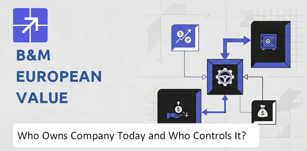 Who Owns B&M European Value Retail Company Today and Who Holds Control?