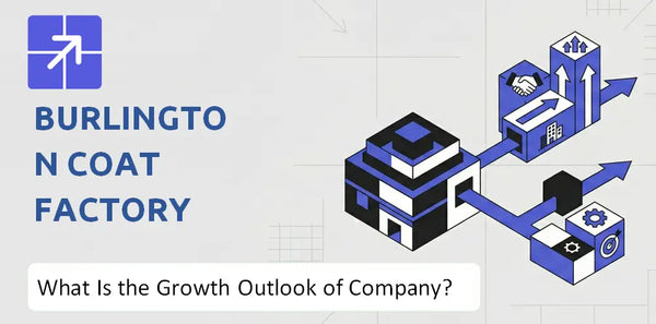 What Is the Growth Outlook of Burlington Coat Factory Company and Where Is It Heading?