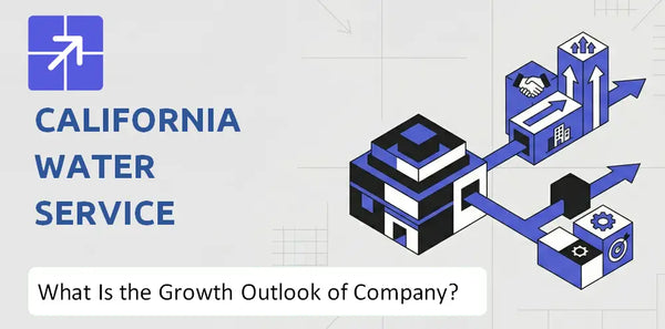 What Is the Growth Outlook of California Water Service Group Company and Where Is It Heading?