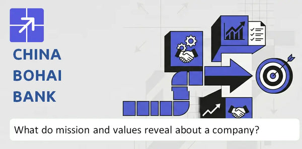 What Do the Mission, Vision, and Core Values of China Bohai Bank Company Reveal?
