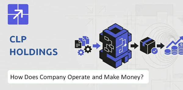 How Does CLP Holdings Company Work and What Drives Its Business Model?