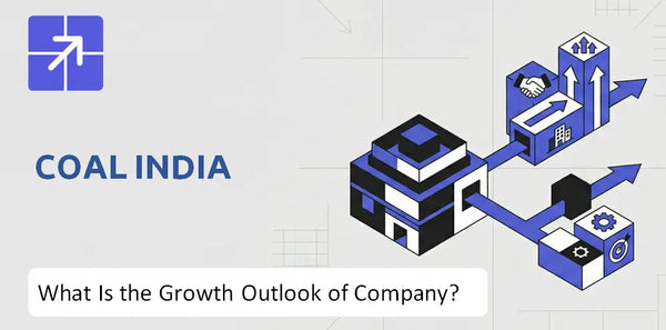 What Is the Growth Outlook of Coal India Company and Where Is It Heading?