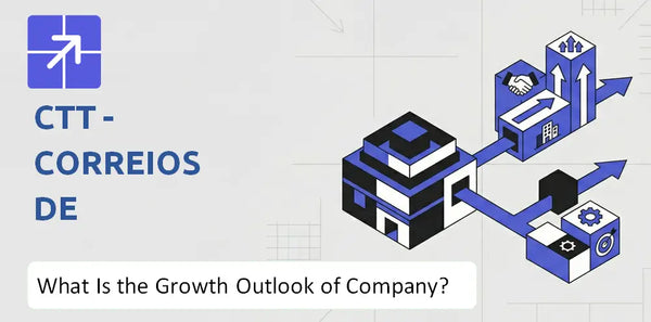 What Is the Growth Outlook of CTT - Correios De Portugal Company and Where Is It Heading?
