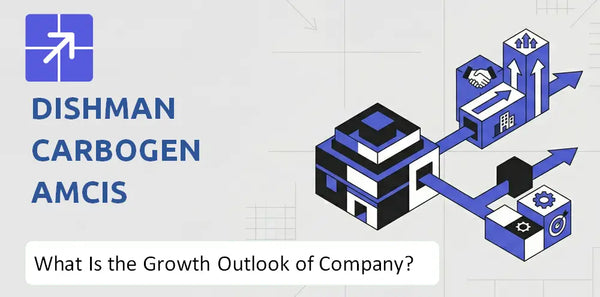 What Is the Growth Outlook of Dishman Carbogen Amcis Company and Where Is It Heading?