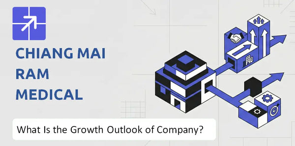 What Is the Growth Outlook of Chiang Mai Ram Medical Business Company and Where Is It Heading?
