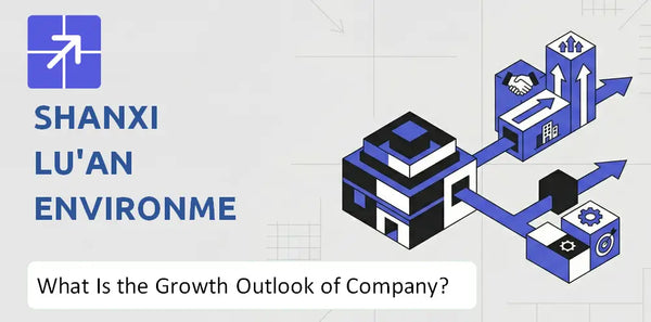 What Is the Growth Outlook of Shanxi Lu'an Environmental Company and Where Is It Heading?