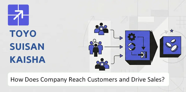 How Does Toyo Suisan Kaisha Company Reach Customers and Turn Demand into Sales?