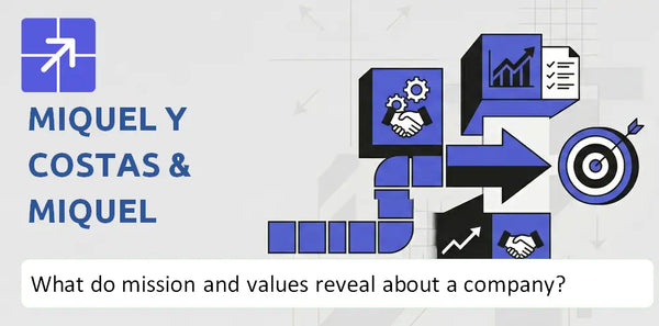What Do the Mission, Vision, and Core Values of Miquel y Costas & Miquel Company Reveal?