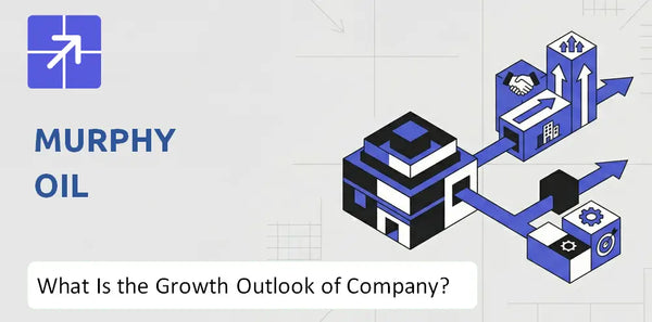 What Is the Growth Outlook of Murphy Oil Company and Where Is It Heading?