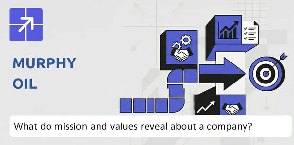 What Do the Mission, Vision, and Core Values of Murphy Oil Company Reveal?