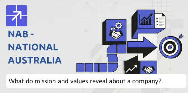 What Do the Mission, Vision, and Core Values of NAB - National Australia Bank Company Reveal?