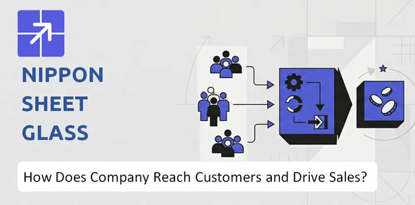 How Does Nippon Sheet Glass Company Reach Customers and Turn Demand into Sales?