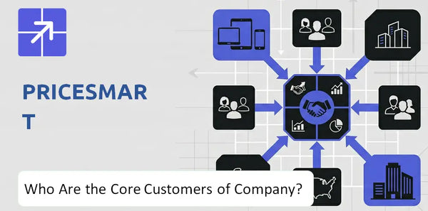 Who Are the Core Customers in PriceSmart Company's Target Market?