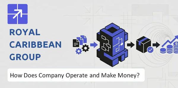 How Does Royal Caribbean Group Company Work and What Drives Its Business Model?