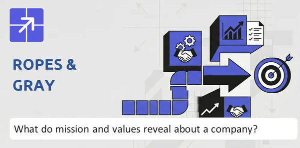What Do the Mission, Vision, and Core Values of Ropes & Gray Company Reveal?