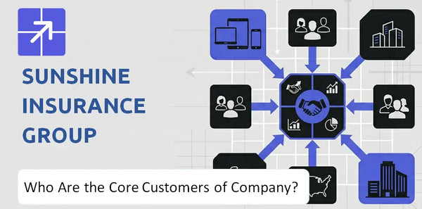Who Are the Core Customers in Sunshine Insurance Group Company's Target Market?