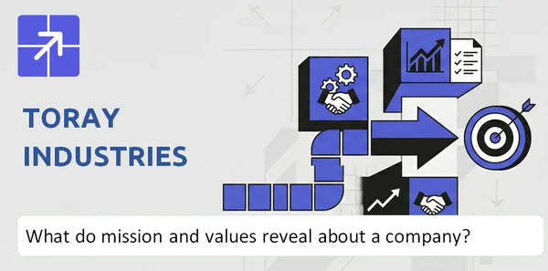 What Do the Mission, Vision, and Core Values of Toray Industries Company Reveal?