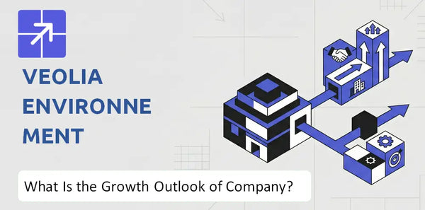 What Is the Growth Outlook of Veolia Environnement Company and Where Is It Heading?