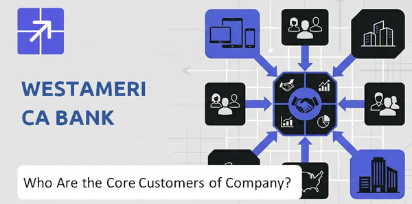 Who Are the Core Customers in Westamerica Bank Company's Target Market?
